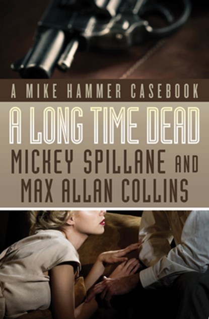 A Long Time Dead, SPILLANE,  Mickey - Paperback - 9781504036092