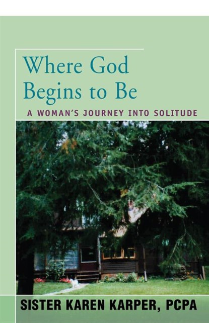 Where God Begins to Be, Karen Fredette - Paperback - 9781504036962