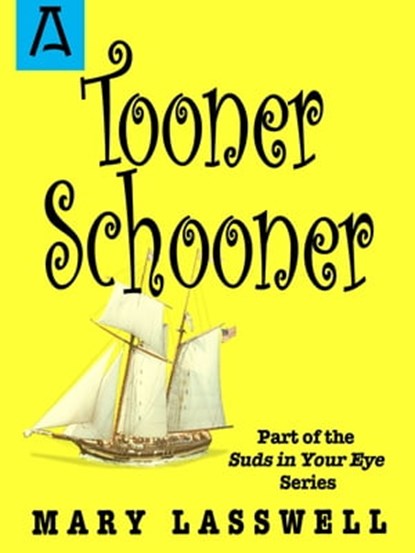 Tooner Schooner, Mary Lasswell - Ebook - 9781504037075