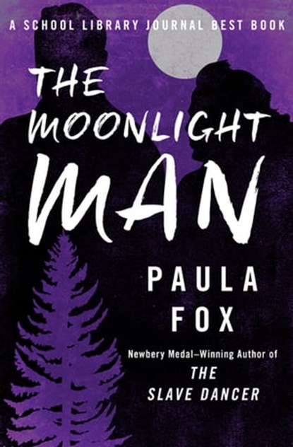 The Moonlight Man, Paula Fox - Ebook - 9781504037433