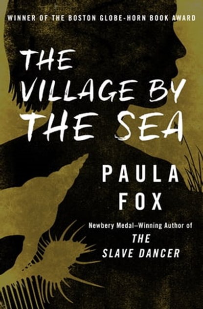 The Village by the Sea, Paula Fox - Ebook - 9781504037457