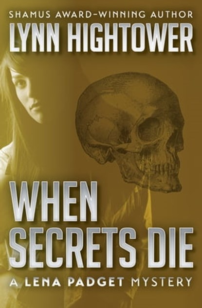 When Secrets Die, Lynn Hightower - Ebook - 9781504037532
