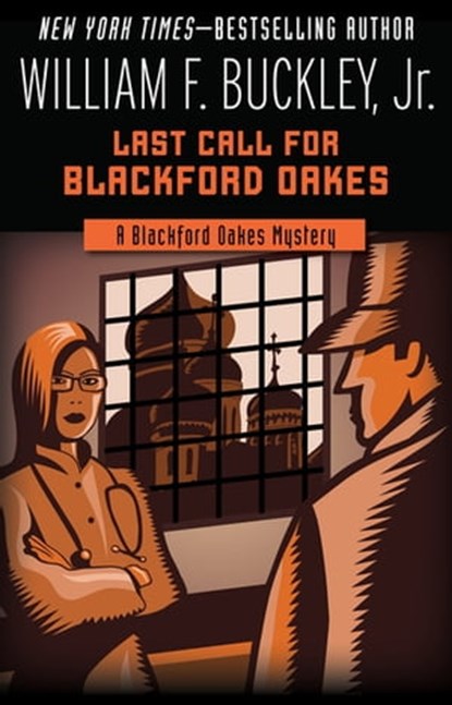 Last Call for Blackford Oakes, William F. Buckley - Ebook - 9781504038027