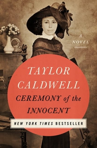 Ceremony of the Innocent, Taylor Caldwell - Ebook - 9781504039024