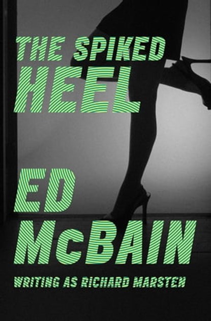 The Spiked Heel, Ed McBain - Ebook - 9781504039246