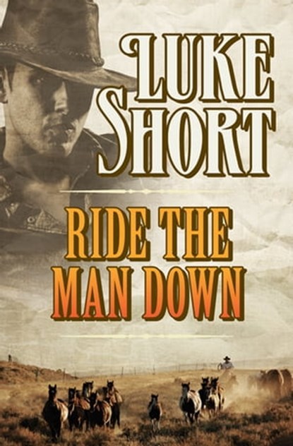 Ride the Man Down, Luke Short - Ebook - 9781504039857