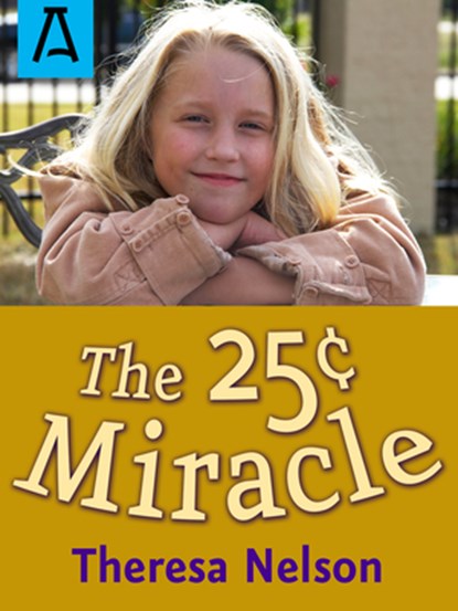 The 25c Miracle, Theresa Nelson - Paperback - 9781504040723