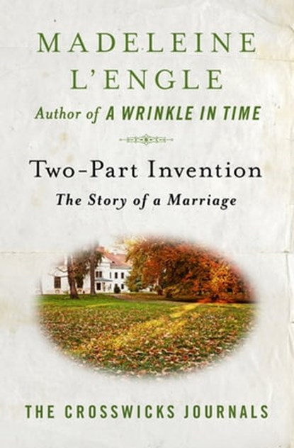 Two-Part Invention, Madeleine L'Engle - Ebook - 9781504041287