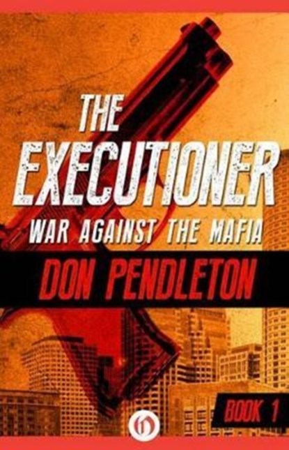 War Against the Mafia, Don Pendleton - Paperback - 9781504041393