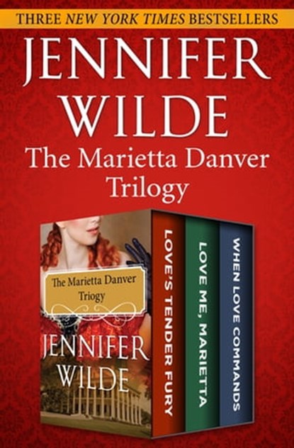 The Marietta Danver Trilogy, Jennifer Wilde - Ebook - 9781504041447