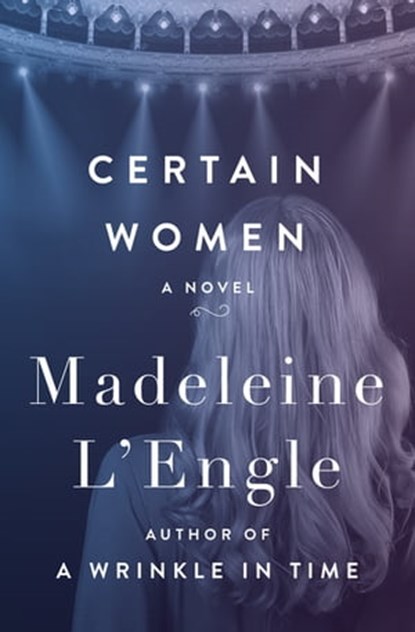 Certain Women, Madeleine L'Engle - Ebook - 9781504041591