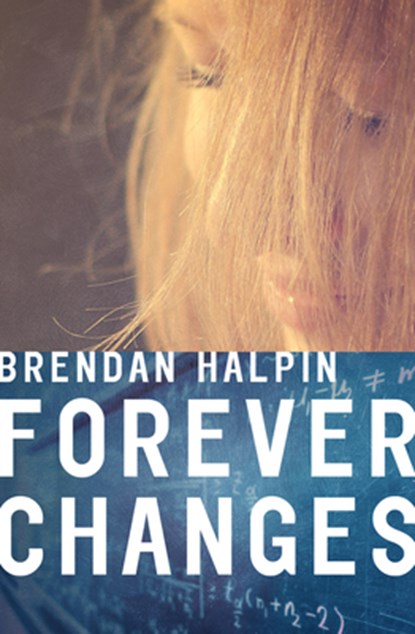Forever Changes, Brendan Halpin - Paperback - 9781504041638