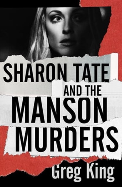 Sharon Tate and the Manson Murders, Greg King - Ebook - 9781504041720