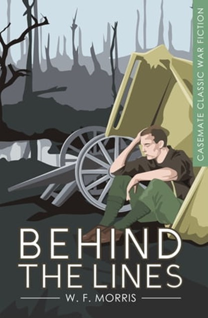 Behind the Lines, W. F. Morris - Ebook - 9781504042178