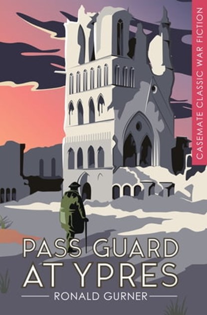 Pass Guard at Ypres, Ronald Gurner - Ebook - 9781504042208