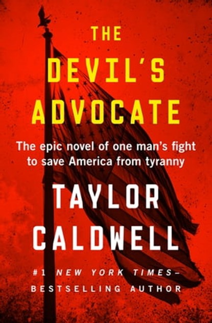The Devil's Advocate, Taylor Caldwell - Ebook - 9781504042925