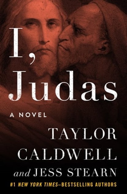 I, Judas, Taylor Caldwell ; Jess Stearn - Ebook - 9781504042963