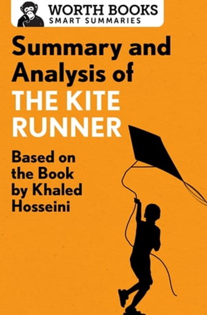 Summary and Analysis of The Kite Runner, Worth Books - Ebook - 9781504043113
