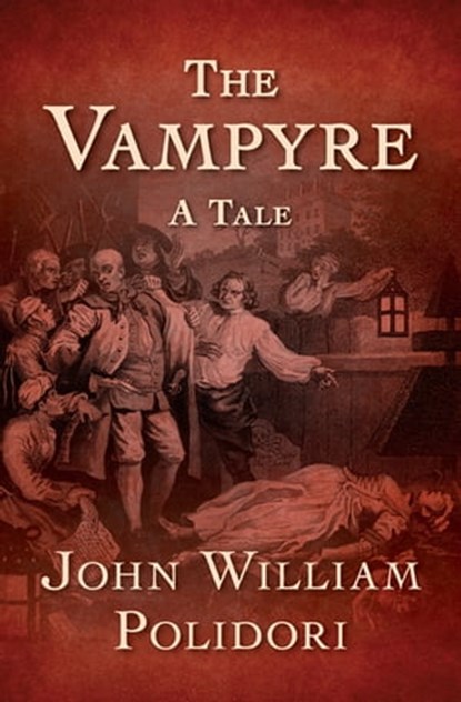 The Vampyre, John William Polidori - Ebook - 9781504043632