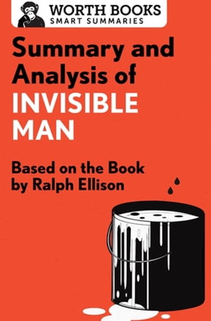 Summary and Analysis of Invisible Man, Worth Books - Ebook - 9781504043724