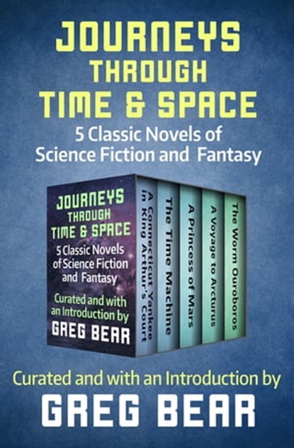 Journeys Through Time & Space, Mark Twain ; H. G. Wells ; Edgar Rice Burroughs ; David Lindsay ; E. R. Eddison - Ebook - 9781504045643
