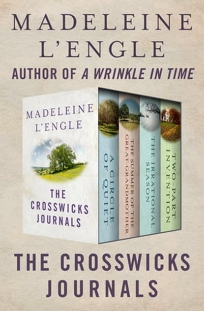 The Crosswicks Journals, Madeleine L'Engle - Ebook - 9781504046220