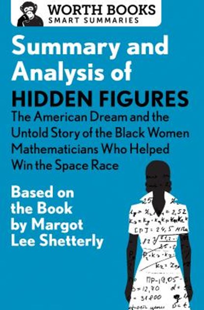 Summary and Analysis of Hidden Figures, Worth Books - Paperback - 9781504046657