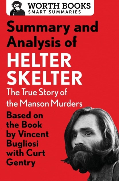 Summary and Analysis of Helter Skelter, Worth Books - Paperback - 9781504046725