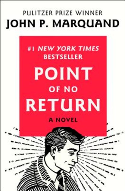 Point of No Return, John P. Marquand - Paperback - 9781504046817