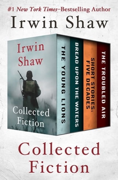 Collected Fiction, Irwin Shaw - Ebook - 9781504047203