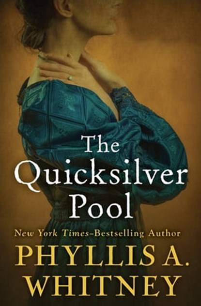 The Quicksilver Pool, Phyllis A. Whitney - Ebook - 9781504047241
