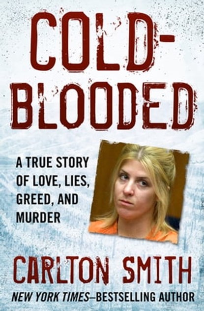 Cold-Blooded, Carlton Smith - Ebook - 9781504047593