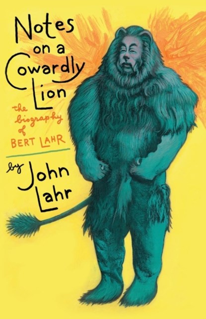 Notes on a Cowardly Lion, John Lahr - Paperback - 9781504048439