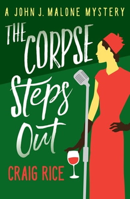 The Corpse Steps Out, Craig Rice - Ebook - 9781504048460