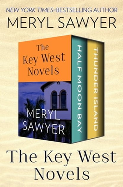 The Key West Novels, Meryl Sawyer - Ebook - 9781504048972