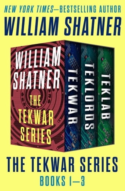 The TekWar Series Books 1–3, William Shatner - Ebook - 9781504048989