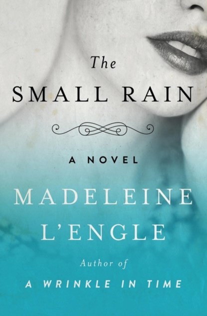 The Small Rain, Madeleine L'Engle - Paperback - 9781504049429