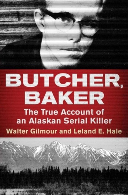 Butcher, Baker, Walter Gilmour ; Leland E. Hale - Paperback - 9781504049481