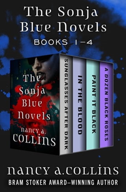 The Sonja Blue Novels Books 1–4, Nancy A. Collins - Ebook - 9781504049603