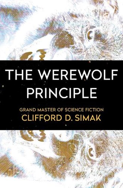 The Werewolf Principle, Clifford D Simak - Paperback - 9781504051064