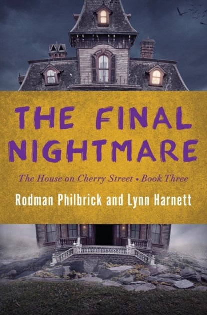 The Final Nightmare, Rodman Philbrick ; Lynn Harnett - Paperback - 9781504051422