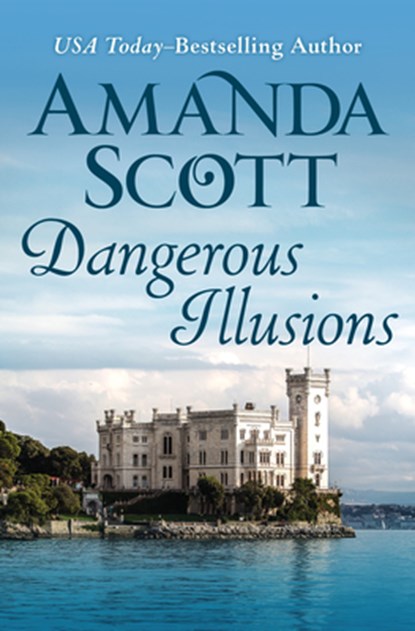 Dangerous Illusions, Amanda Scott - Paperback - 9781504052856