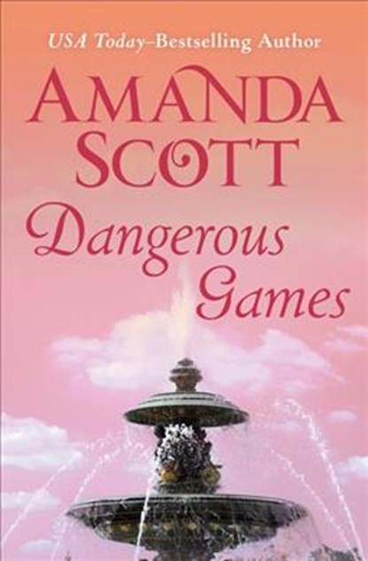Dangerous Games, Amanda Scott - Paperback - 9781504052870