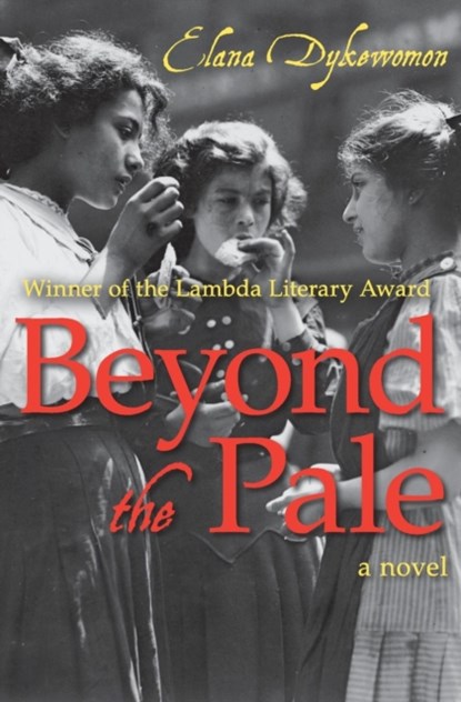 Beyond the Pale, Elana Dykewomon - Paperback - 9781504052917