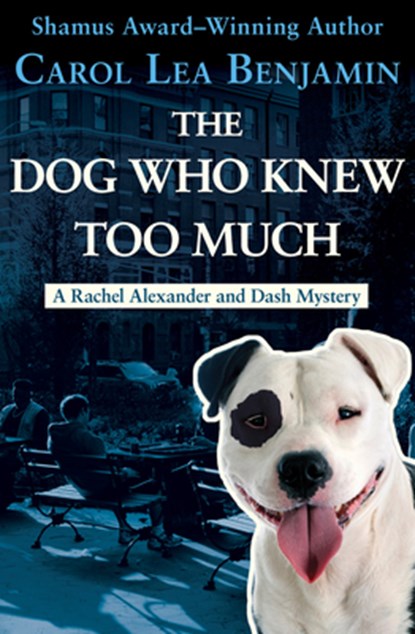 The Dog Who Knew Too Much, Carol Lea Benjamin - Paperback - 9781504052931