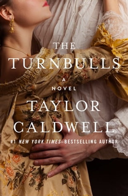 The Turnbulls, Taylor Caldwell - Ebook - 9781504053259
