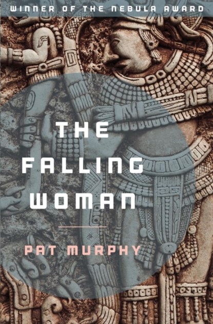 The Falling Woman, Pat Murphy - Paperback - 9781504053266