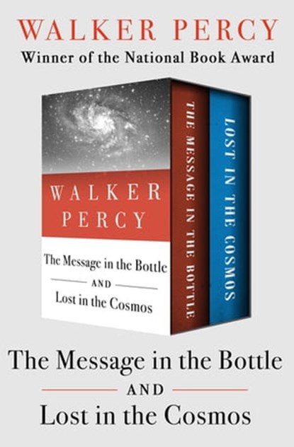 The Message in the Bottle and Lost in the Cosmos, Walker Percy - Ebook - 9781504054010