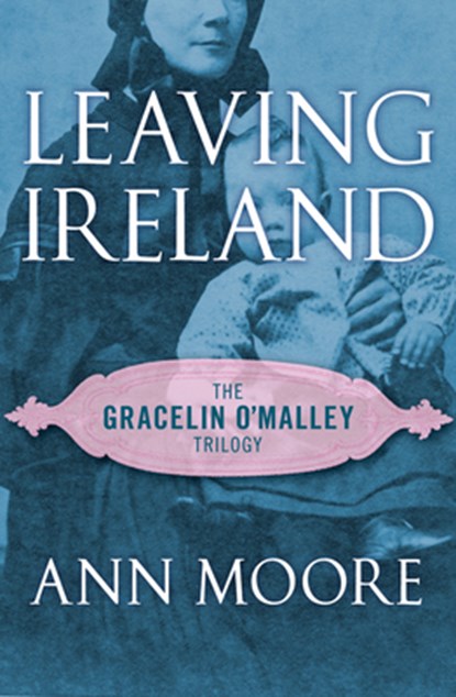Leaving Ireland, Ann Moore - Paperback - 9781504054591
