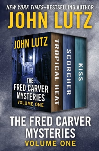 The Fred Carver Mysteries Volume One, John Lutz - Ebook - 9781504055826